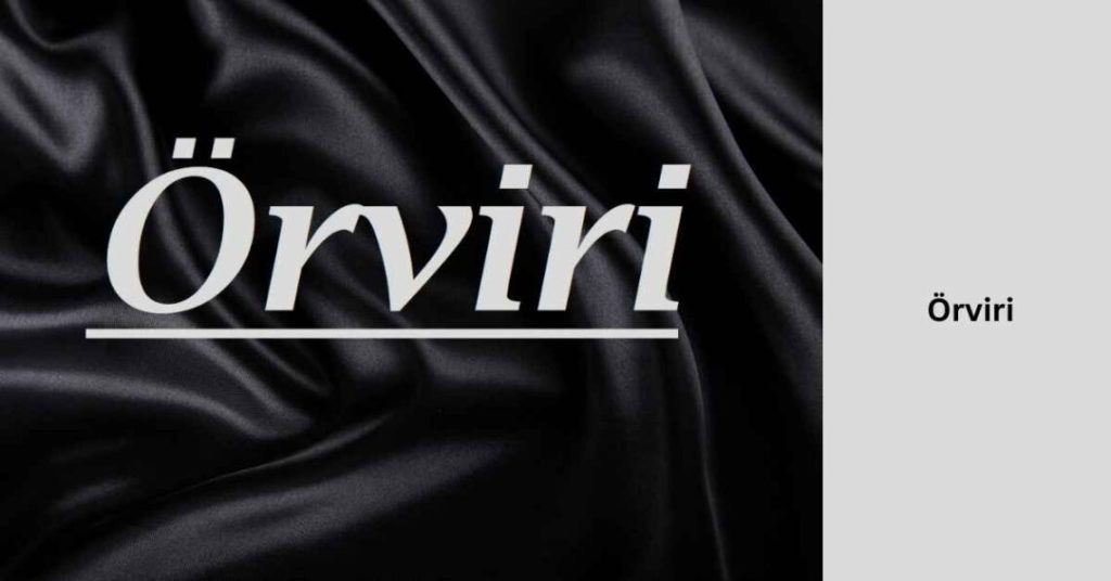 örviri: Unveiling the Mystique