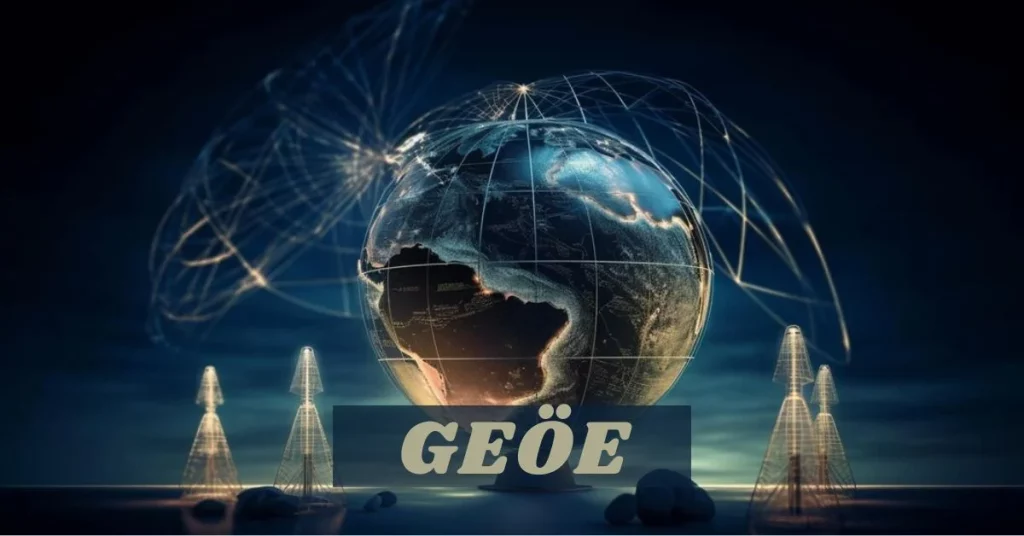 Geöe: Navigating the World of Location-Based Technology