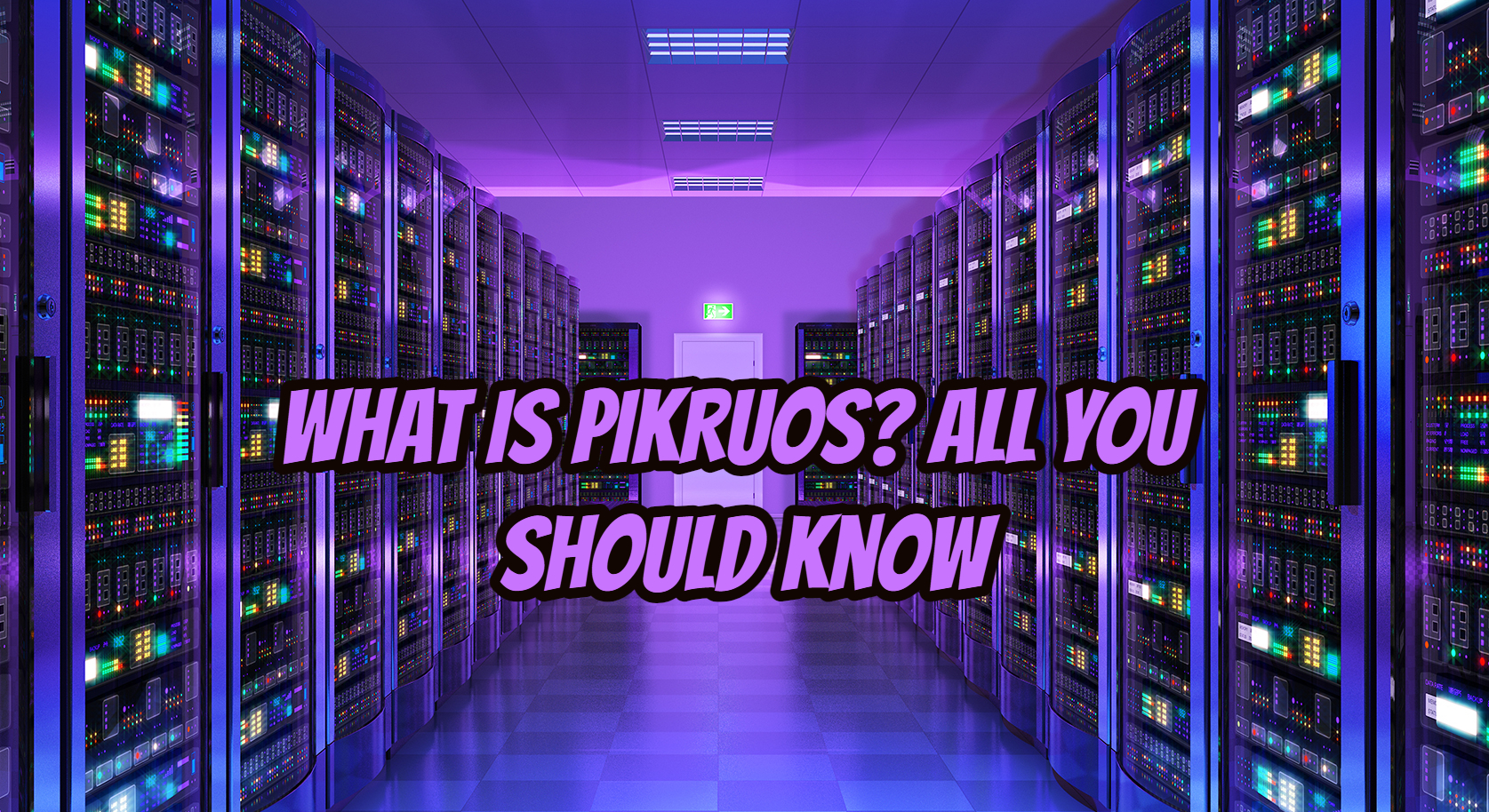 Unlocking the Secrets of Pikruos: A Comprehensive Guide