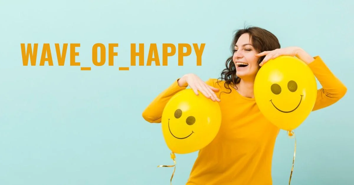Riding the Wave of Happy: A Guide to Finding Joy in Everyday Life