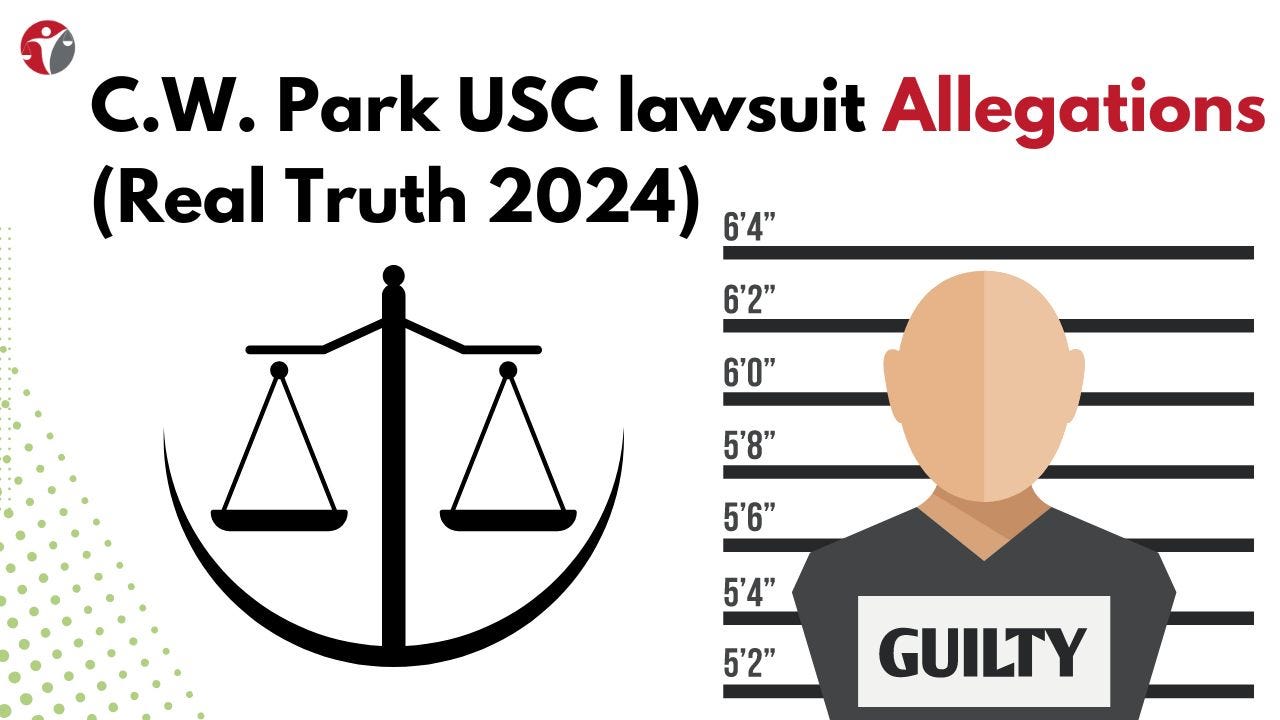 C.W. Park USC Lawsuit - A Chronicle of Allegations, Proceedings, and Implications