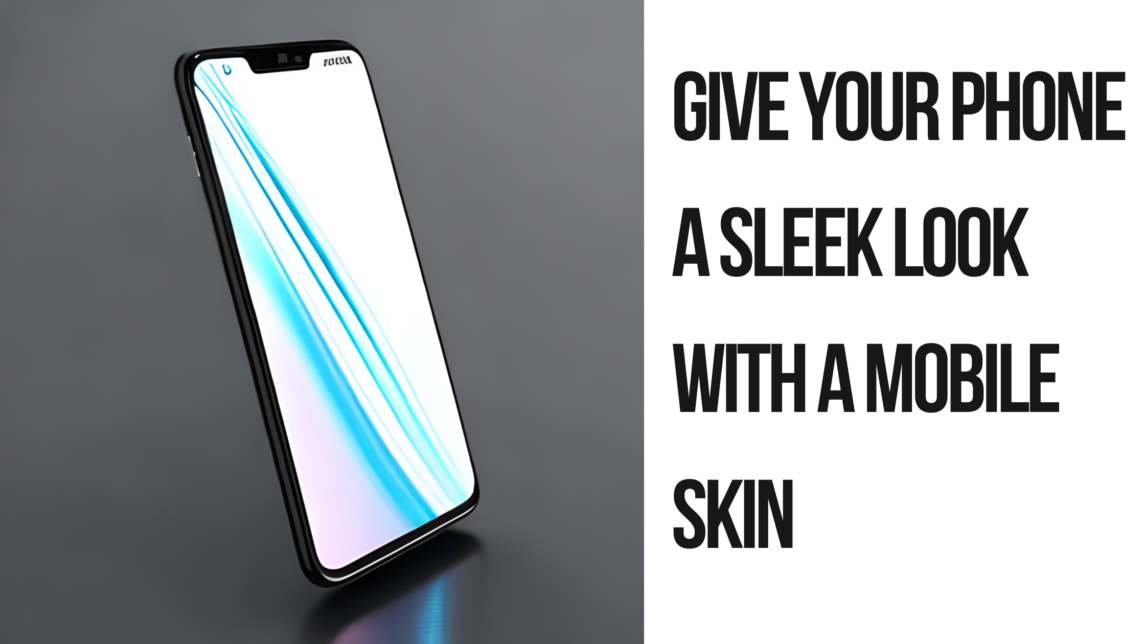 Give Your Phone a Sleek Look With a Mobile Skin
