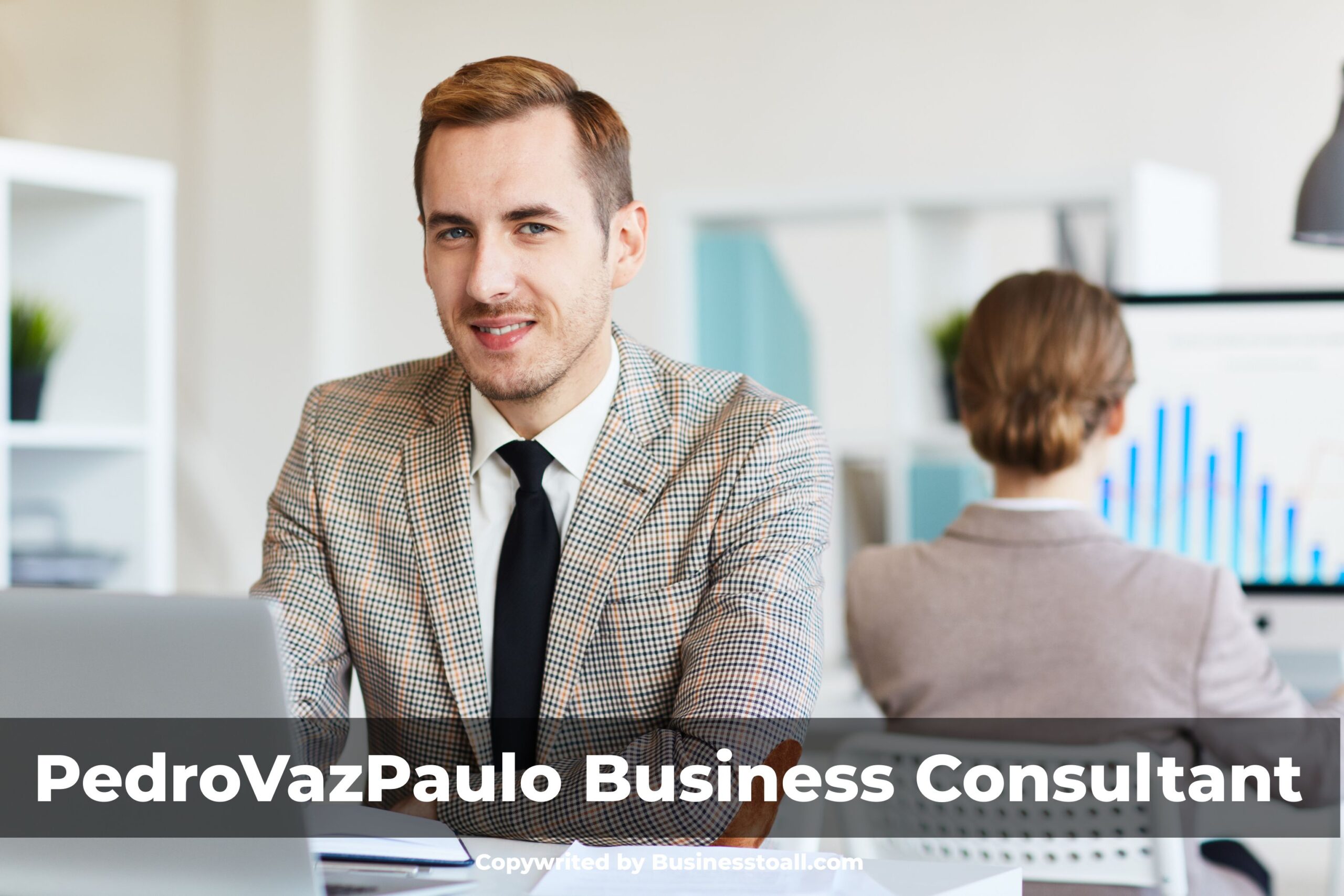 Pedro Vaz Paulo: A Leading Business Consultant
