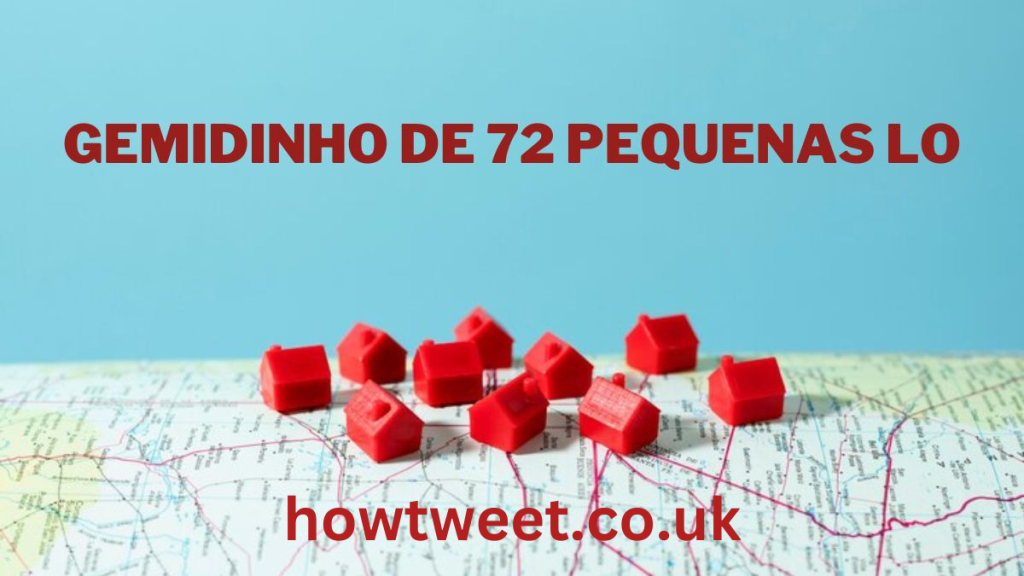 Gemidinho de 72 Pequenas Lo: A Musical Wonder