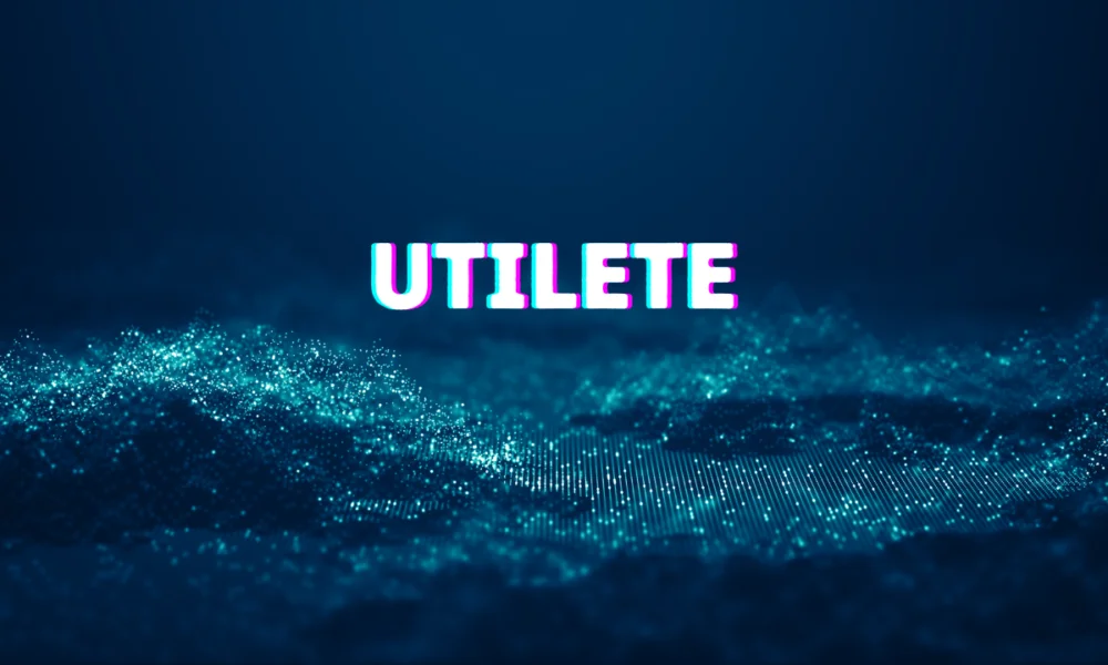 Utilete: The Ultimate Guide to Understanding and Utilizing This Innovative Concept