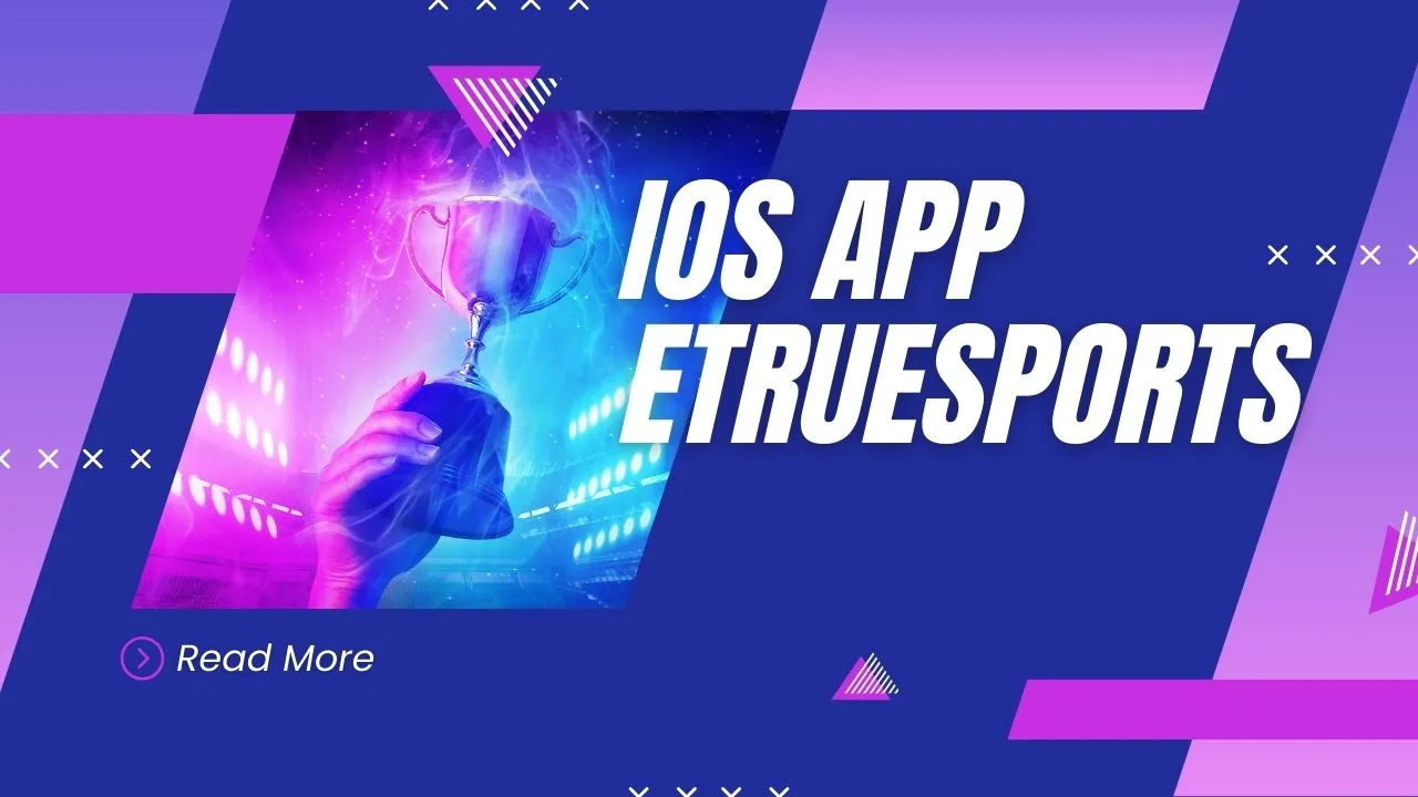 iOS App eTrueSports: A Comprehensive Guide