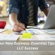 Boosting Your New Business: Essential Tips for Startup LLC Success