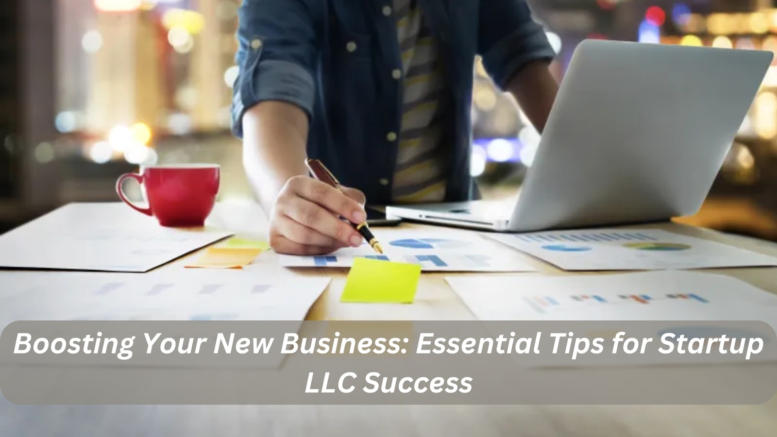 Boosting Your New Business: Essential Tips for Startup LLC Success