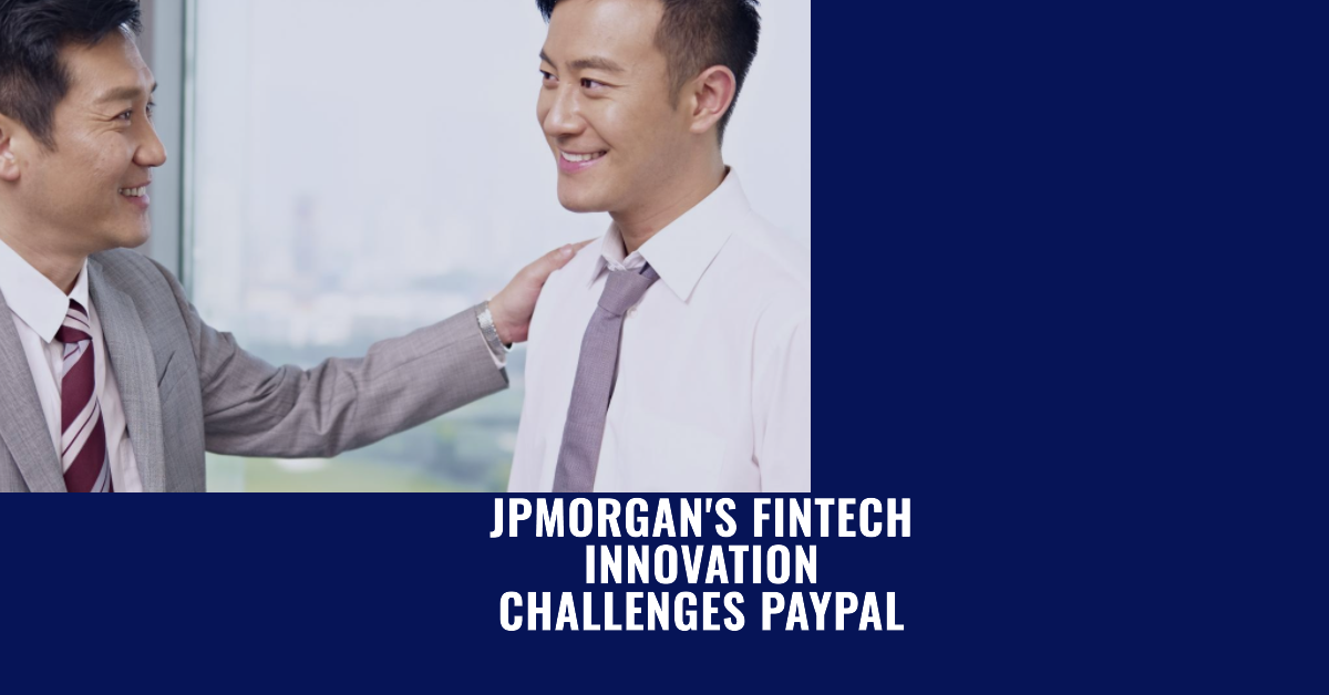 JPMorgan Chase and PayPal: A Comprehensive Overview