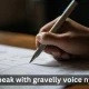 Speak with a Gravelly Voice: A Guide to Vocal Mastery