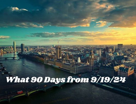 A Look Ahead: 90 Days from September 19, 2024