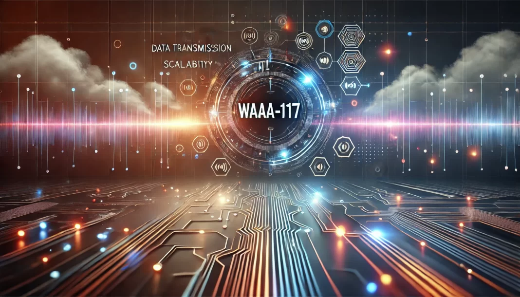 WAAA-117: A Cutting-Edge Technology Shaping the Future