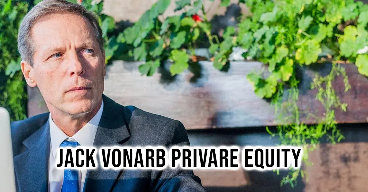 Jack Vonarb: A Visionary in Private Equity