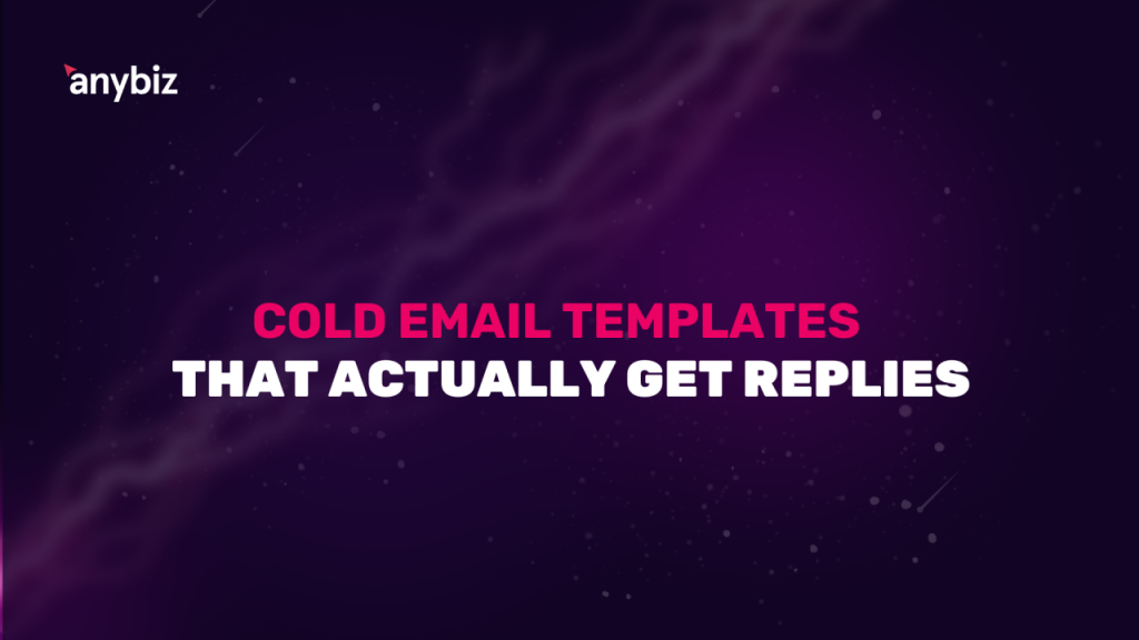 Cold Email Templates That Actually Get Replies